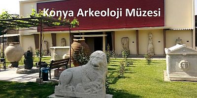 Hacı Ahmet Ünlü Konya Arkeoloji Müzesi'nde Tarihin İzlerini Sürdü